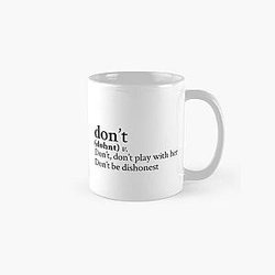 Don't by Bryson Tiller Stick The Song Classic Mug RB1211