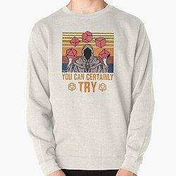 You Can Certainly Try Vintage Sweatshirt, Dungeons &amp; Dragons Shirt, DND Shirt, DM Accessories, RPG Shirt, Dungeon Master Gift Pullover Sweatshirt RB1210