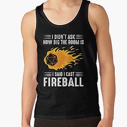 I cast Fireball Wizard Sorcerer DM Gift TTRPG Tank Top RB1210