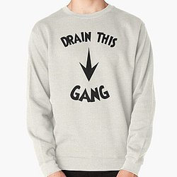 drain this gang that , drain this gang that drain this gang that trending Pullover Sweatshirt RB0111