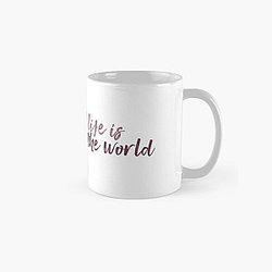 How Wonderful Life is While You're in the World - Your Song - Elton John  Classic Mug RB3010