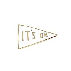 Quote Enamel Pin - It's Ok Enamel Pin OE2109