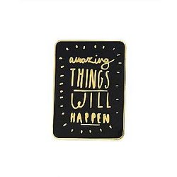 Quote Enamel Pin - Amazing Things Enamel Pin OE2109