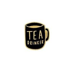 Quote Enamel Pin - Tea Drinker Black Enamel Pin OE2109