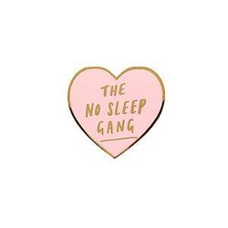 Quote Enamel Pin - No Sleep Gang Heart Enamel Pin OE2109