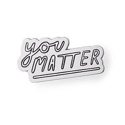 Quote Enamel Pin - You Matter Enamel Pin OE2109