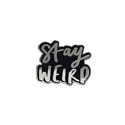 Quote Enamel Pin - Stay Weird Enamel Pin OE2109