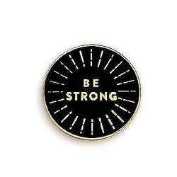 Quote Enamel Pin - Be Strong Enamel Pin OE2109