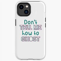 Don't tell me how to ghost iPhone Tough Case RB2510