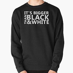 Jidion Sweatshirts - JiDion Merch BLM Its Bigger Than Black And White Pullover Sweatshirt RB1609