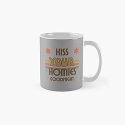 kiss your homies goodnight     1  Classic Mug RB2411