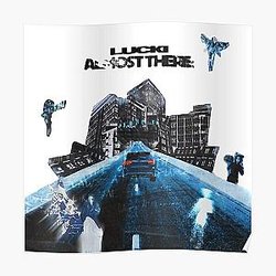 LUCKI - Almost There Artwork Transparent Poster RB1010