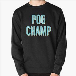 pog champ - pogchamp Pullover Sweatshirt RB0208