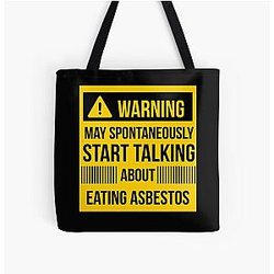 warning may spontaneously talk about eating asbestos  All Over Print Tote Bag RB0208