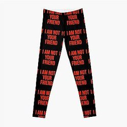 I am not your friend Leggings RB0208