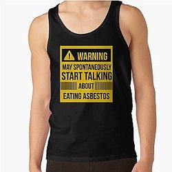 warning may spontaneously talk about eating asbestos  Tank Top RB0208