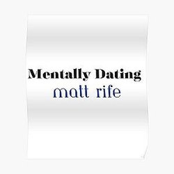 mentally dating matt rife  Poster RB0809