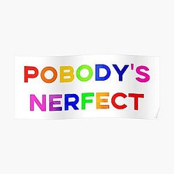 mcelroy- pobody's nerfect Poster RB1010