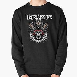 trust issues Pullover Sweatshirt RB0811