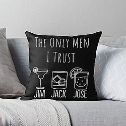 They Only Men I Trust | Funny Drinking Throw Pillow RB0811