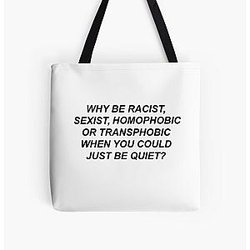 Why be racist when you could just be quiet? worn by frank ocean All Over Print Tote Bag RB1211