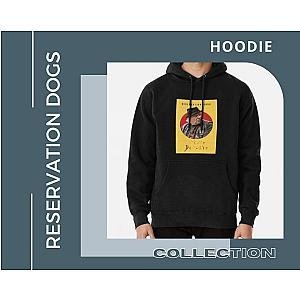 Reservation Dogs Hoodies