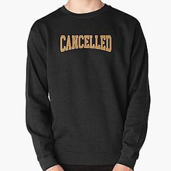 Tana Mongeau Cancelled Pullover Sweatshirt RB2709