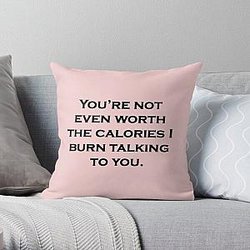 Not Worth The Calories - Tana Mongeau Throw Pillow RB2709