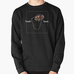 Trash Taste  Pullover Sweatshirt RB2709