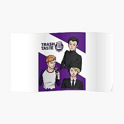 Trash Taste Podcaster  Poster RB2709