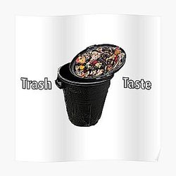 Trash Taste  Poster RB2709